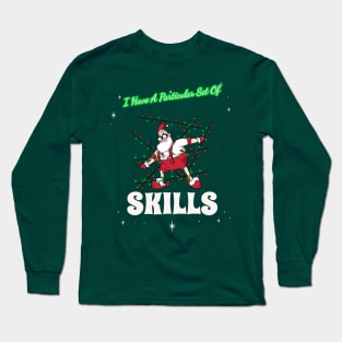 “I Have A Particular Set Of Skills” Stealthy Santa Long Sleeve T-Shirt